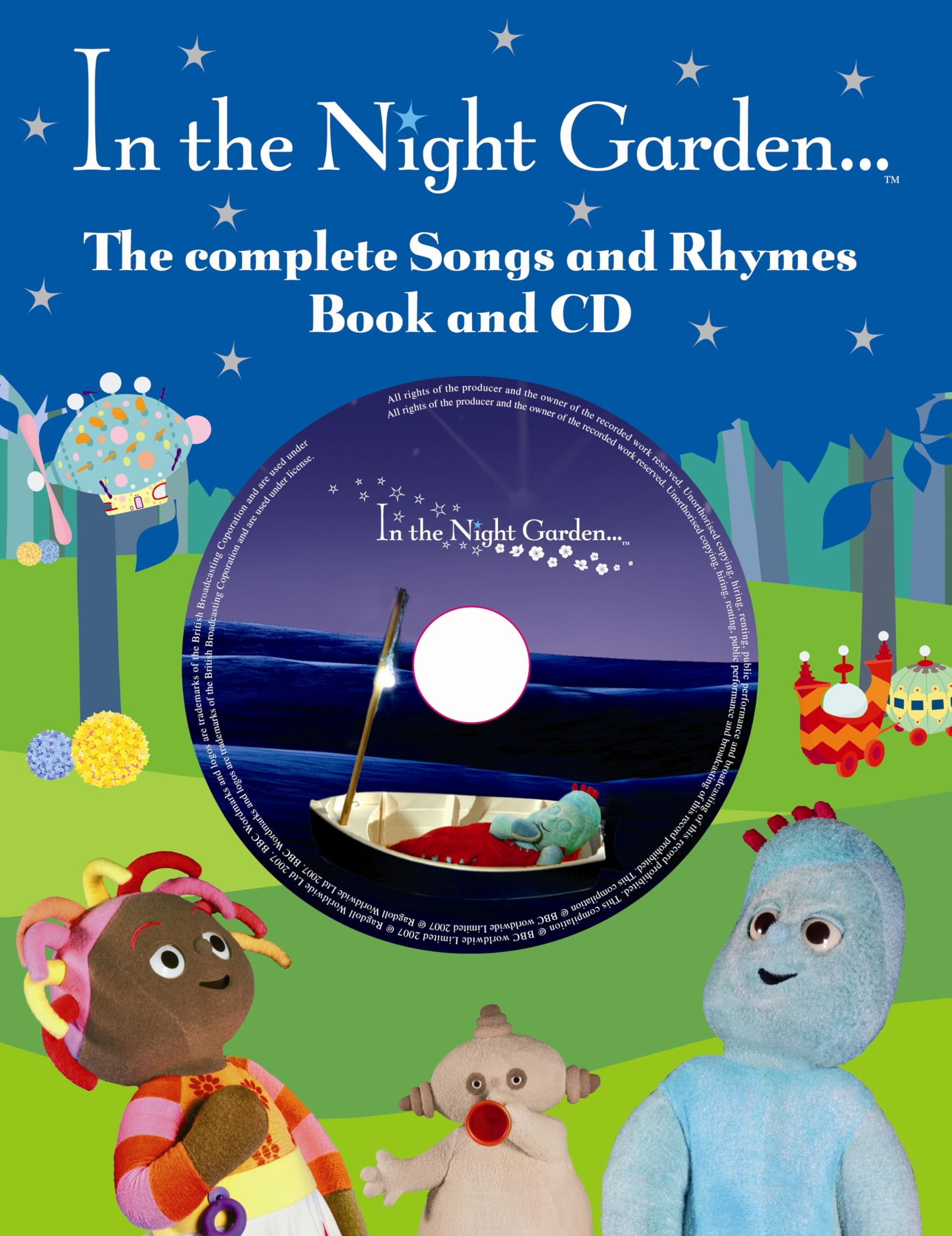 In The Night Garden: The Complete Book of Songs and Rhymes from In the Night Garden Non-fiction