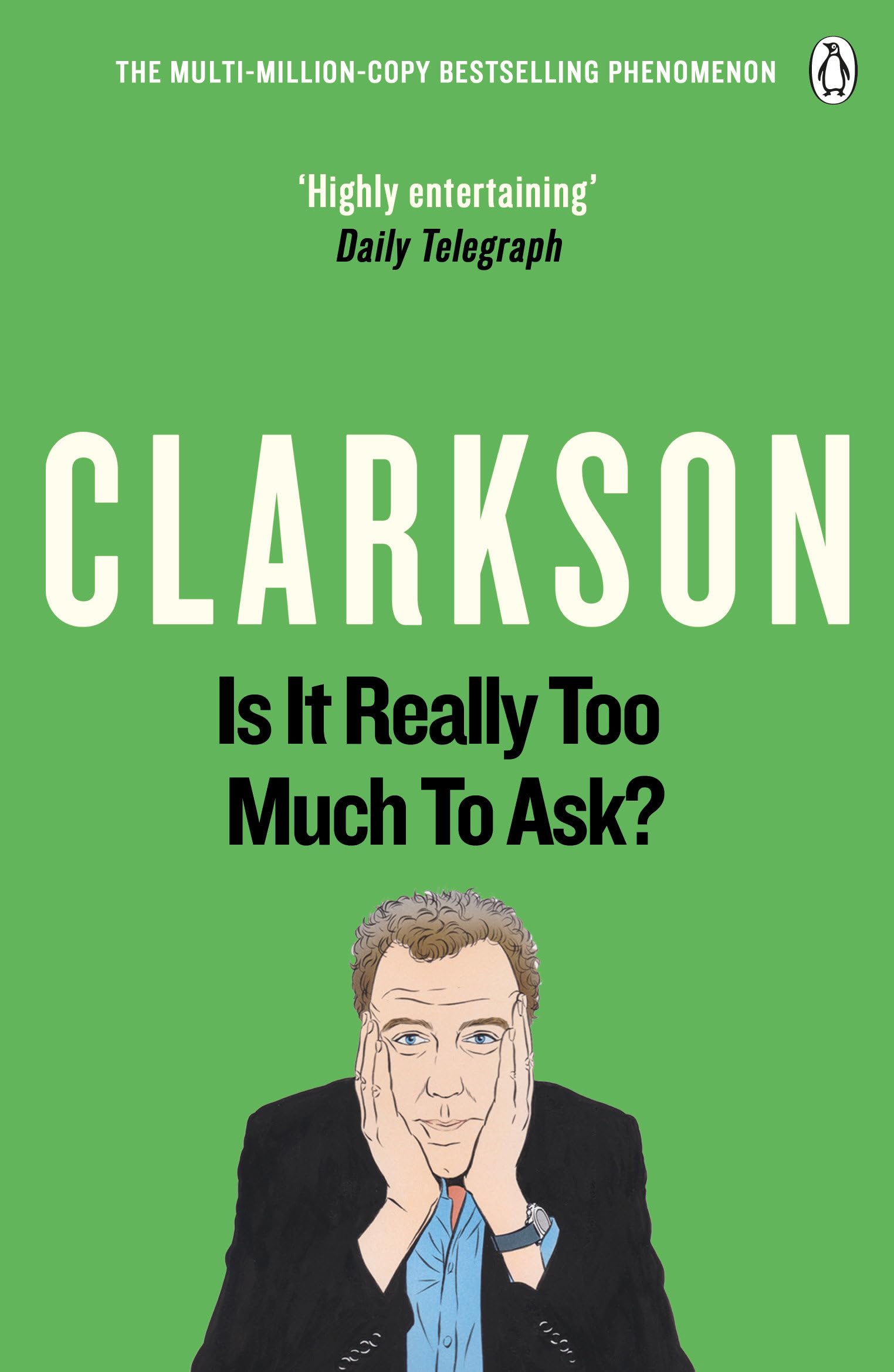 Is It Really Too Much To Ask?: The World According to Clarkson Volume 5 Essays & Short Stories