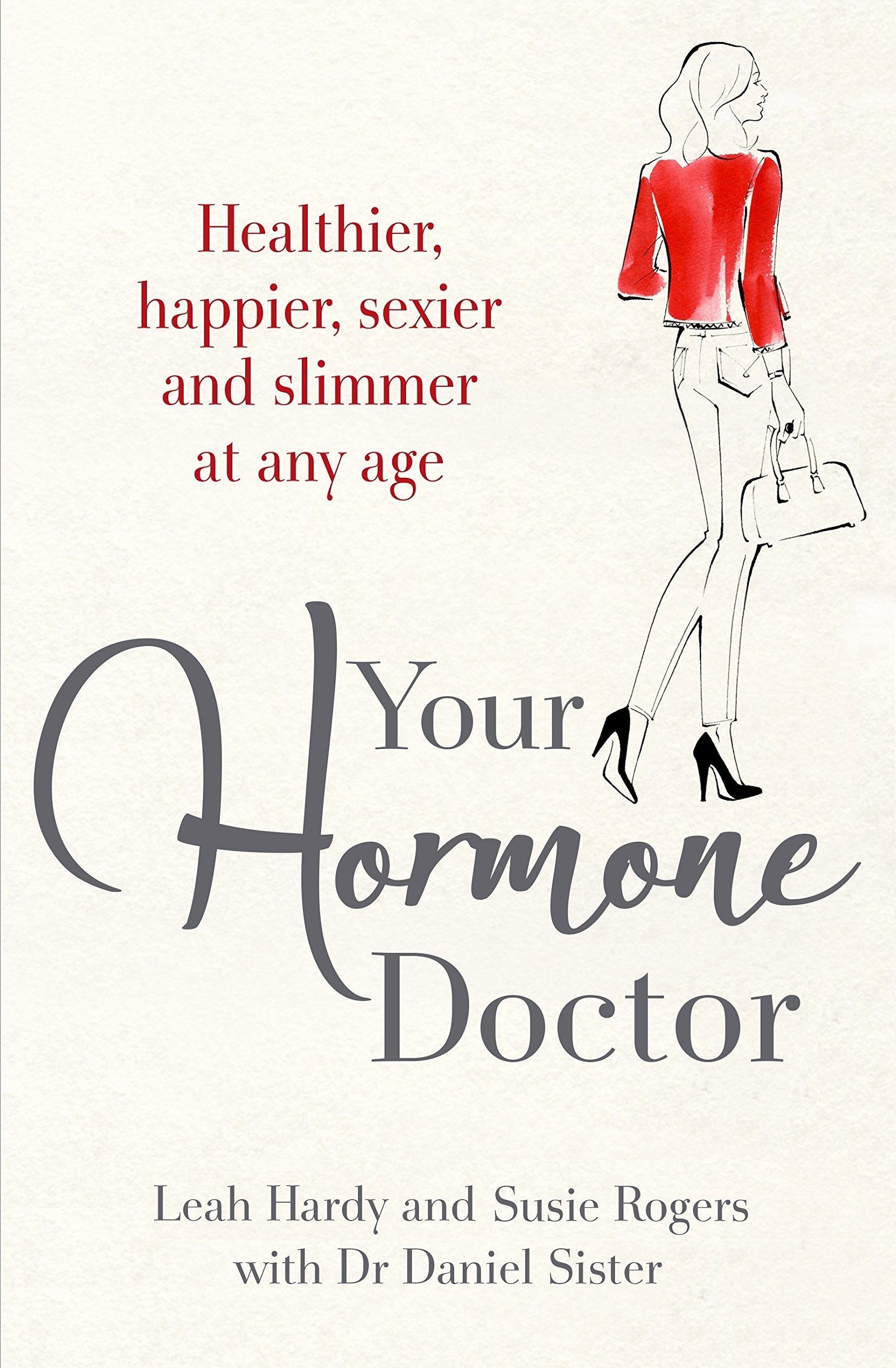 Your Hormone Doctor: Be healthier, happier, sexier and slimmer at any age Partnership & Love