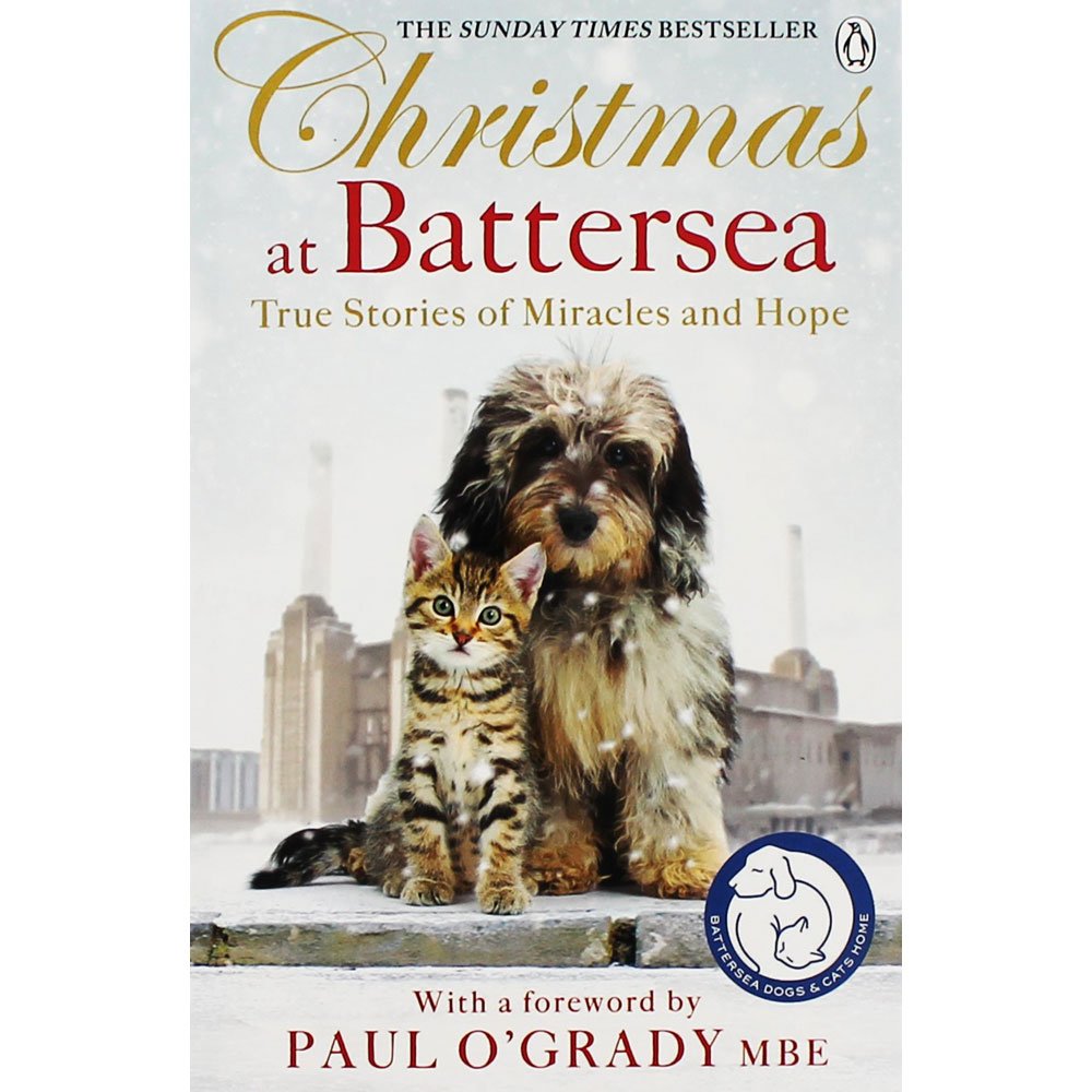 Christmas at Battersea: True Stories of Miracles and Hope Pets