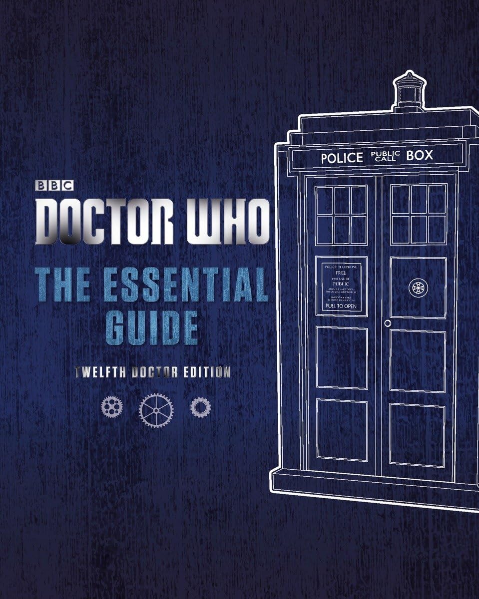 Doctor Who: The Essential Guide Revised 12th Doctor Edition book