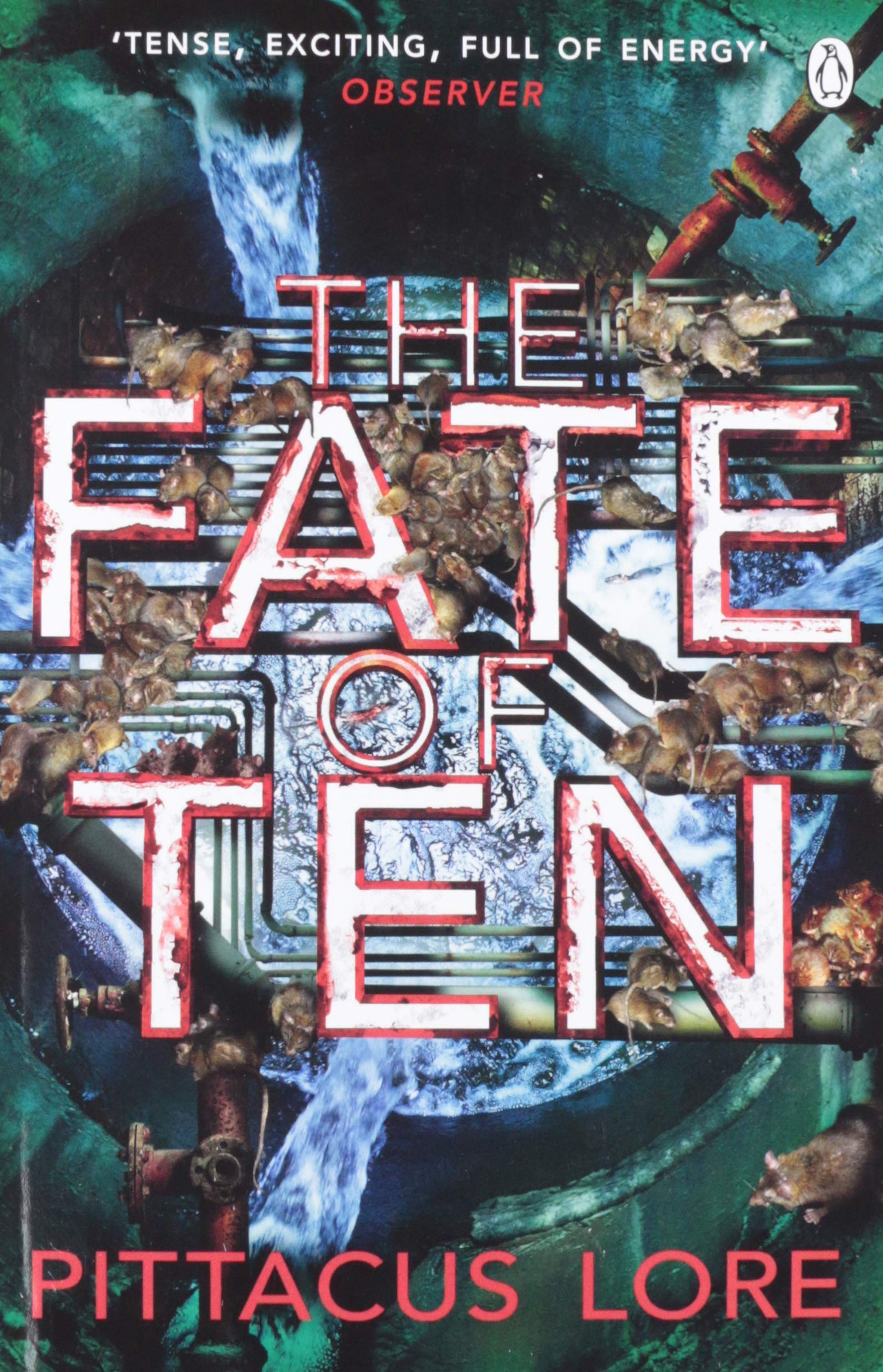 The Fate of Ten: Lorien Legacies Book 6 (The Lorien Legacies, Band 6) Action & Adventure