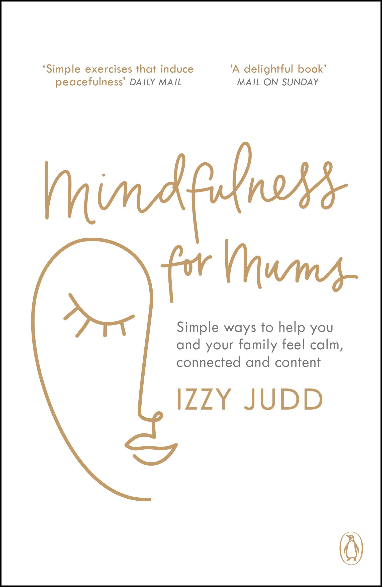 Mindfulness for Mums: Simple ways to help you and your family feel calm, connected and content book