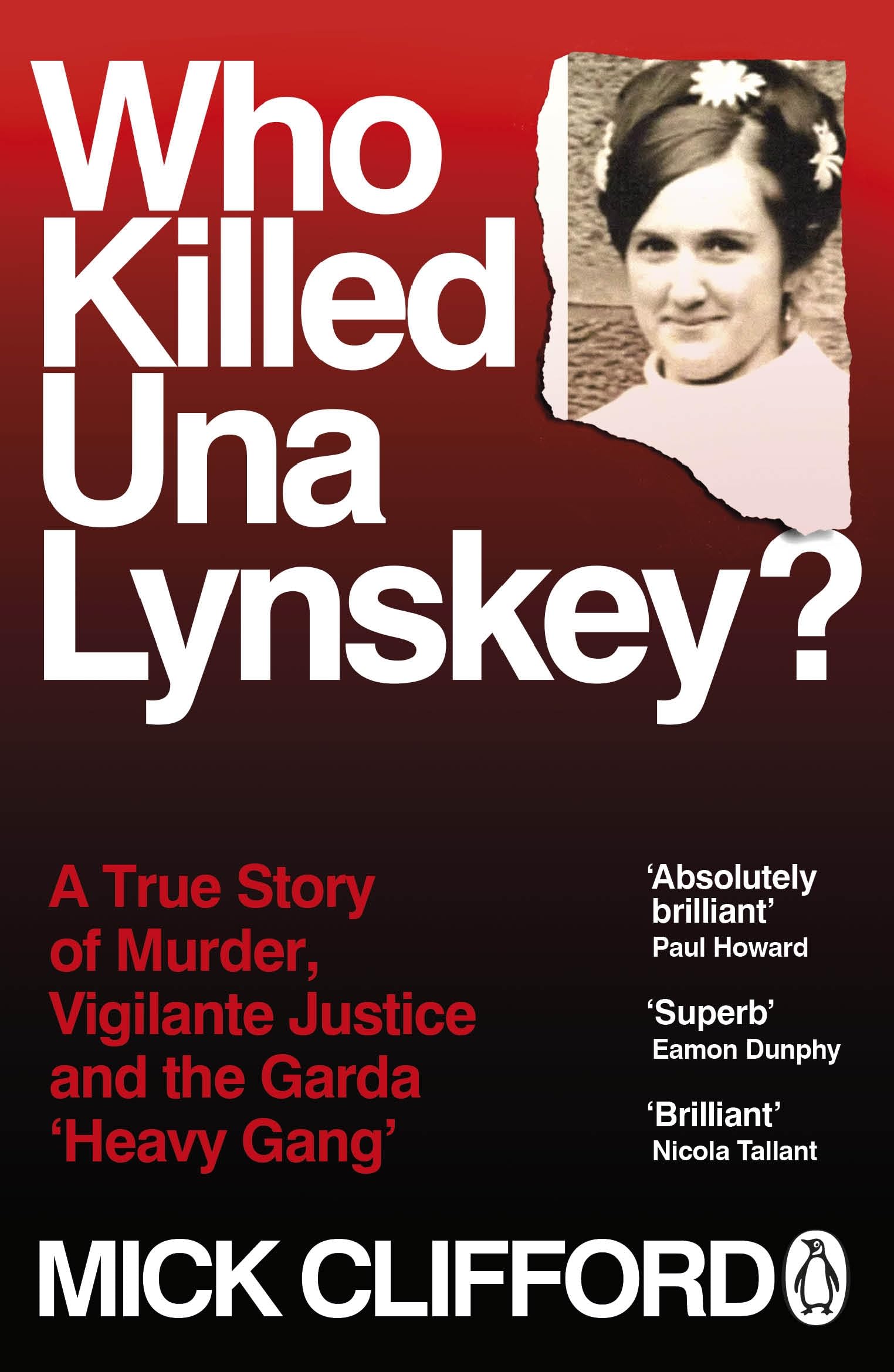 Who Killed Una Lynskey?: A True Story of Murder, Vigilante Justice and the Garda ‘Heavy Gang’ book