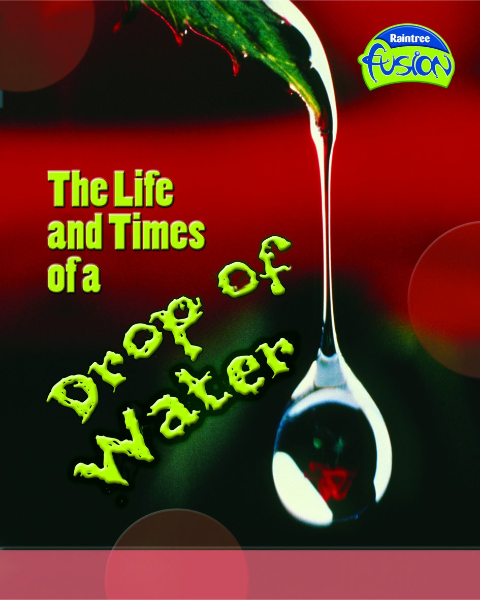 Fusion: The Life and Times of a Drop of Water Paperback (Pack of 6) (Geography) Non-fiction