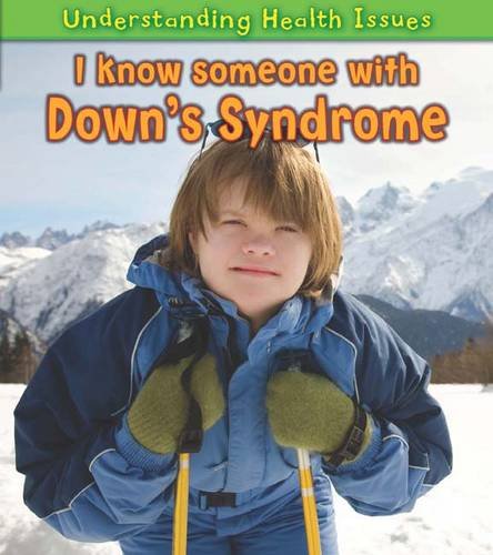 I Know Someone with Down's Syndrome. Vic Parker (Understanding Health Issues) Non-fiction