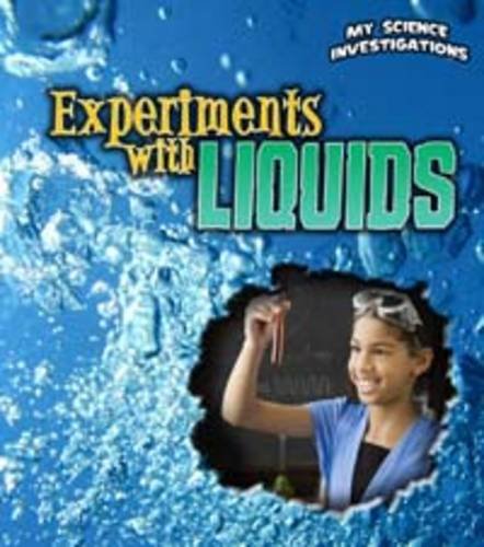 Experiments with Liquids (My Science Investigations) Non-fiction