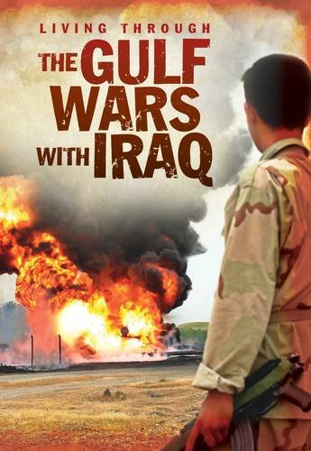 The Gulf Wars With Iraq (Living Through. . .) Study Guides