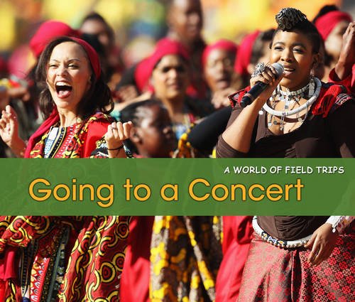 Going to a Concert (A World of Field Trips) Study Guides