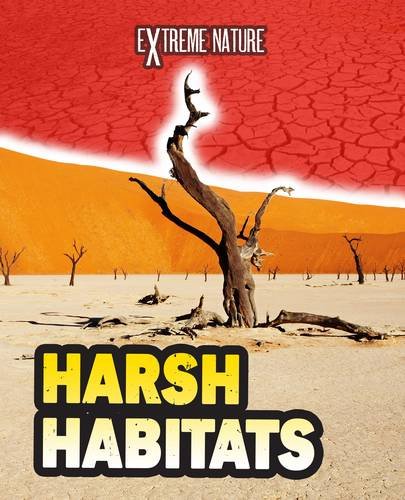 Harsh Habitats (Extreme Nature) Natural Sciences