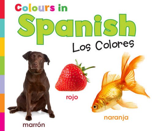 Colours in Spanish: Los Colores (World Languages - Colours) Foreign Languages ​​& Dictionaries