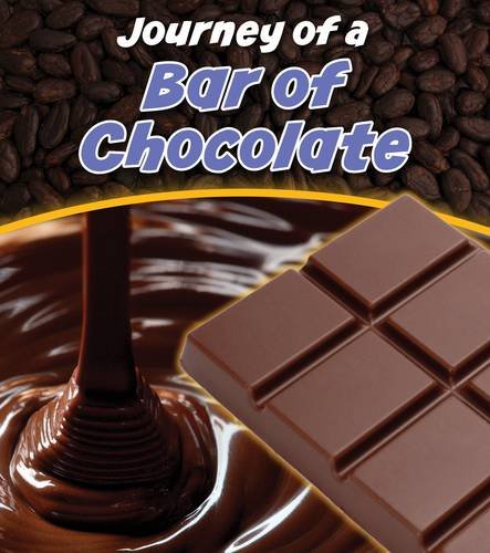Bar of Chocolate (Journey of a...) Non-fiction