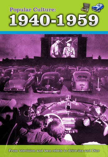 Popular Culture: 1940-1959 (A History of Popular Culture) Non-fiction