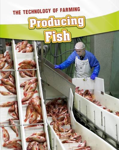 Producing Fish (The Technology of Farming) Non-fiction