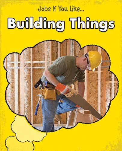 Building Things (Jobs If You Like...) Non-fiction