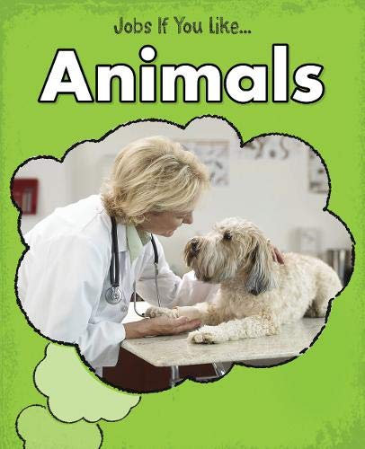 Animals (Jobs If You Like...) Non-fiction