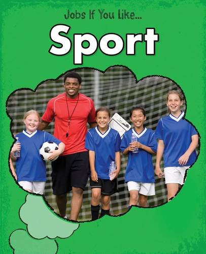 Sport (Jobs If You Like...) Leisure & Fun