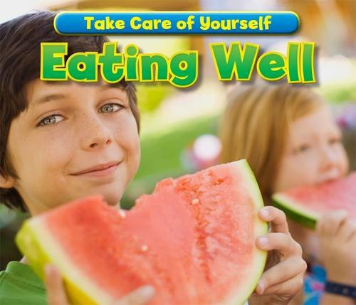 Eating Well (Take Care of Yourself!) Non-fiction