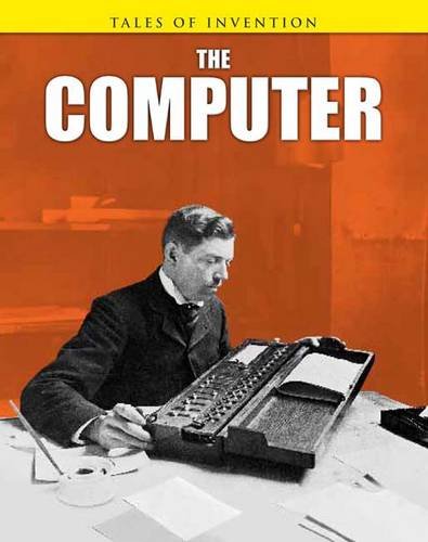 The Computer (Tales of Invention) Non-fiction