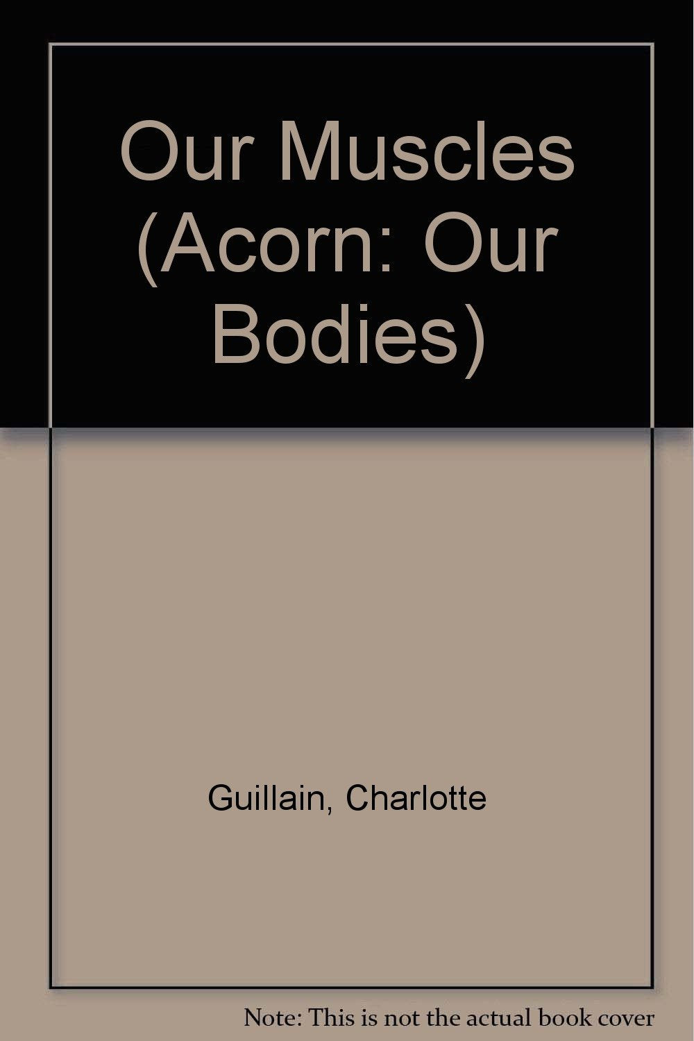 Our Muscles (Our Bodies) Non-fiction