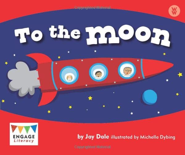 To the Moon (Engage Literacy Wonder Words) Novels & Short Stories