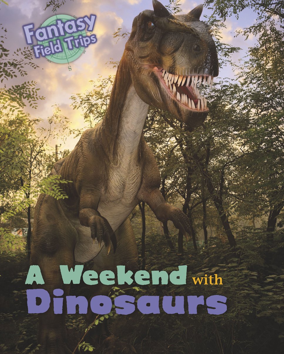 A Weekend with Dinosaurs Non-fiction