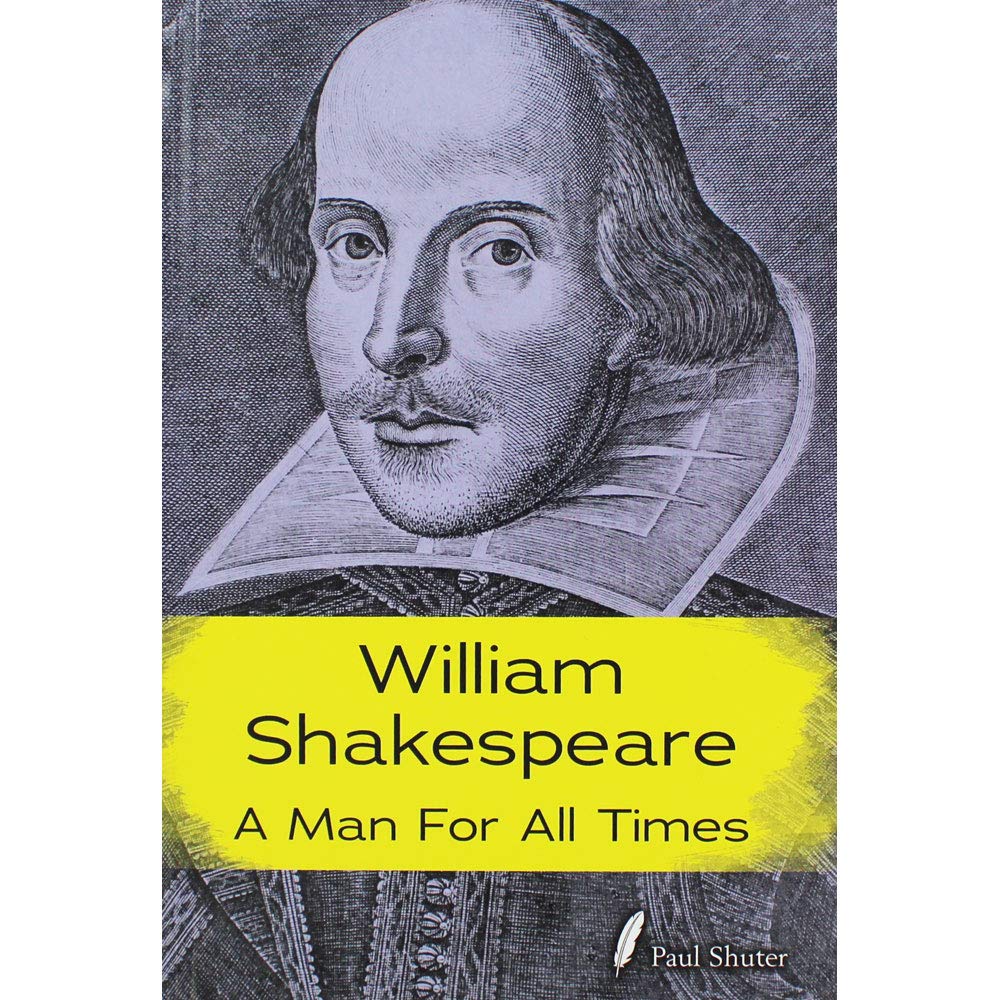 William Shakespeare: A Man for all Times (Shakespeare Alive) Novels & Short Stories
