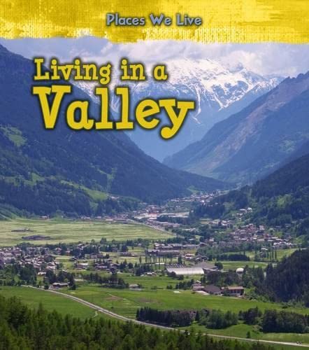 Living in a Valley (Places We Live) Non-fiction
