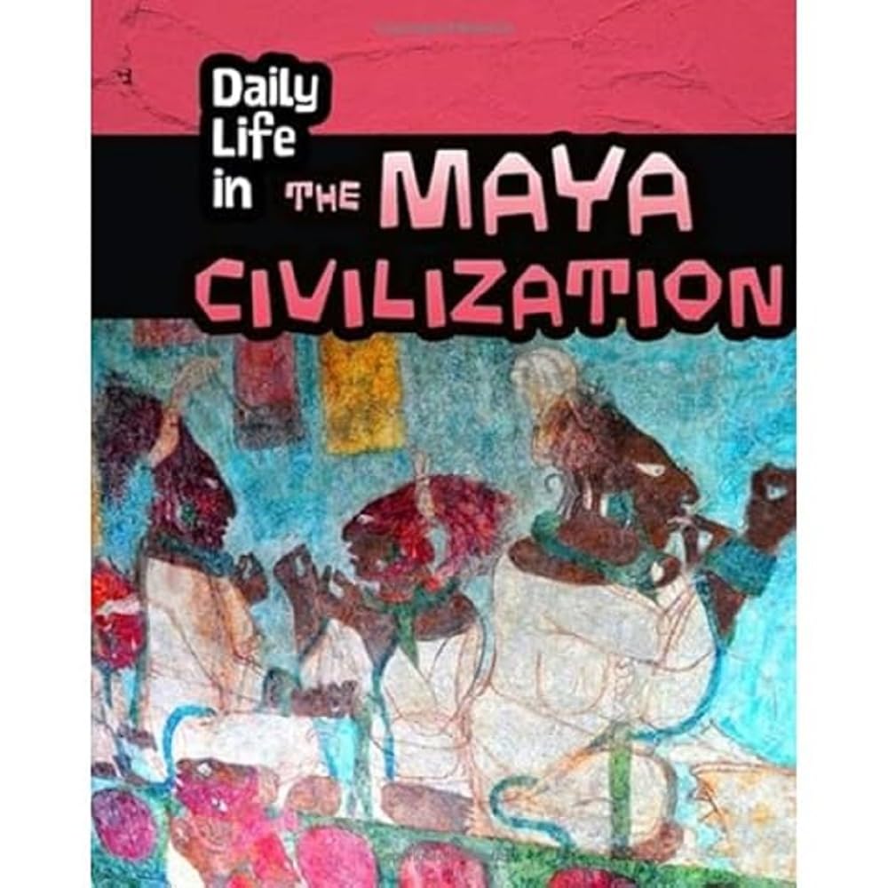 Daily Life in the Maya Civilization Politics & History books