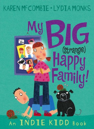 My Big (Strange) Happy Family! (Indie Kidd) Novels & Short Stories