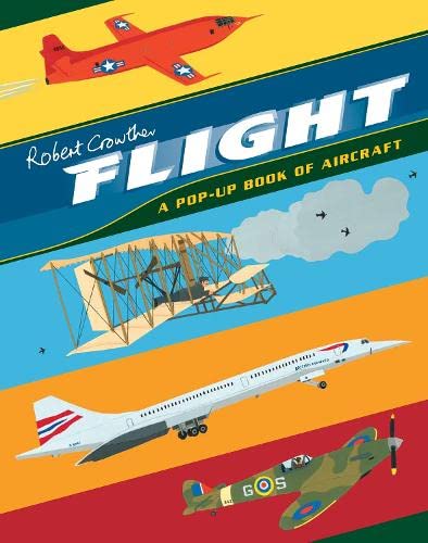Flight: A Pop-up Book of Aircraft (Robert Crowther's Pop-up Transport) Non-fiction