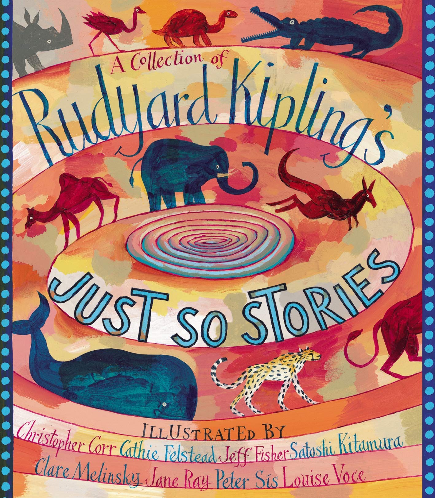 A Collection of Rudyard Kipling's Just So Stories Novels & Short Stories