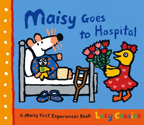 Maisy Goes To Hospital Non-fiction
