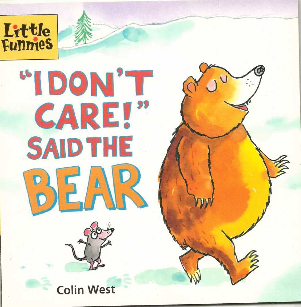 I Don't Care said the Bear Books