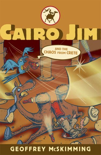 Cairo Jim and the Chaos from Crete (Cairo Jim Chronicles) Novels & Short Stories
