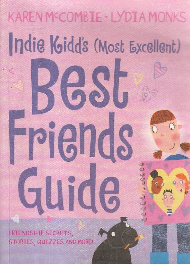 Indie Kidd's (Most Excellent) Best Friends Guide Novels & Short Stories