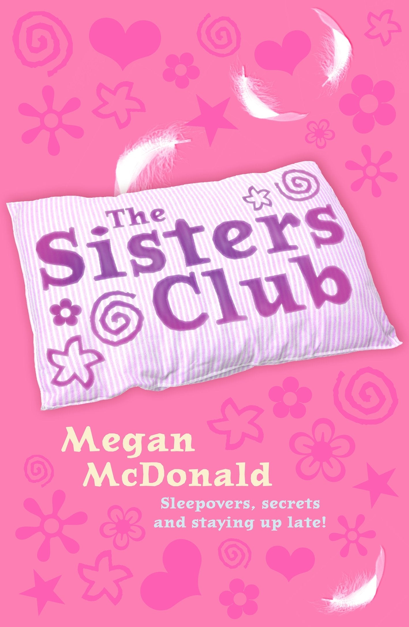 The Sisters Club: Sleepovers, secrets and staying up late! Novels & Short Stories