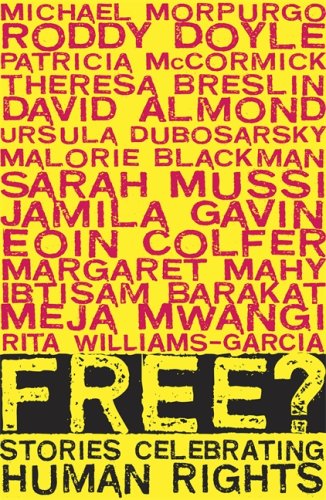 Free?: Stories Celebrating Human Rights. Endorsed by Amnesty International Novels & Short Stories