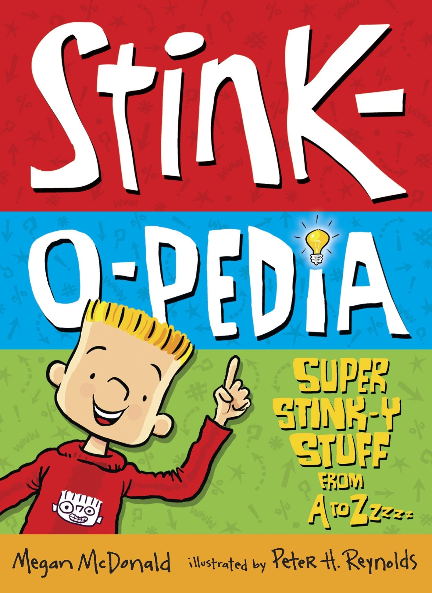 Stink-O-Pedia: Super Stink-y Stuff from A to Zzzzz: Super Stinky Stuff from A to Zzzzz Novels & Short Stories