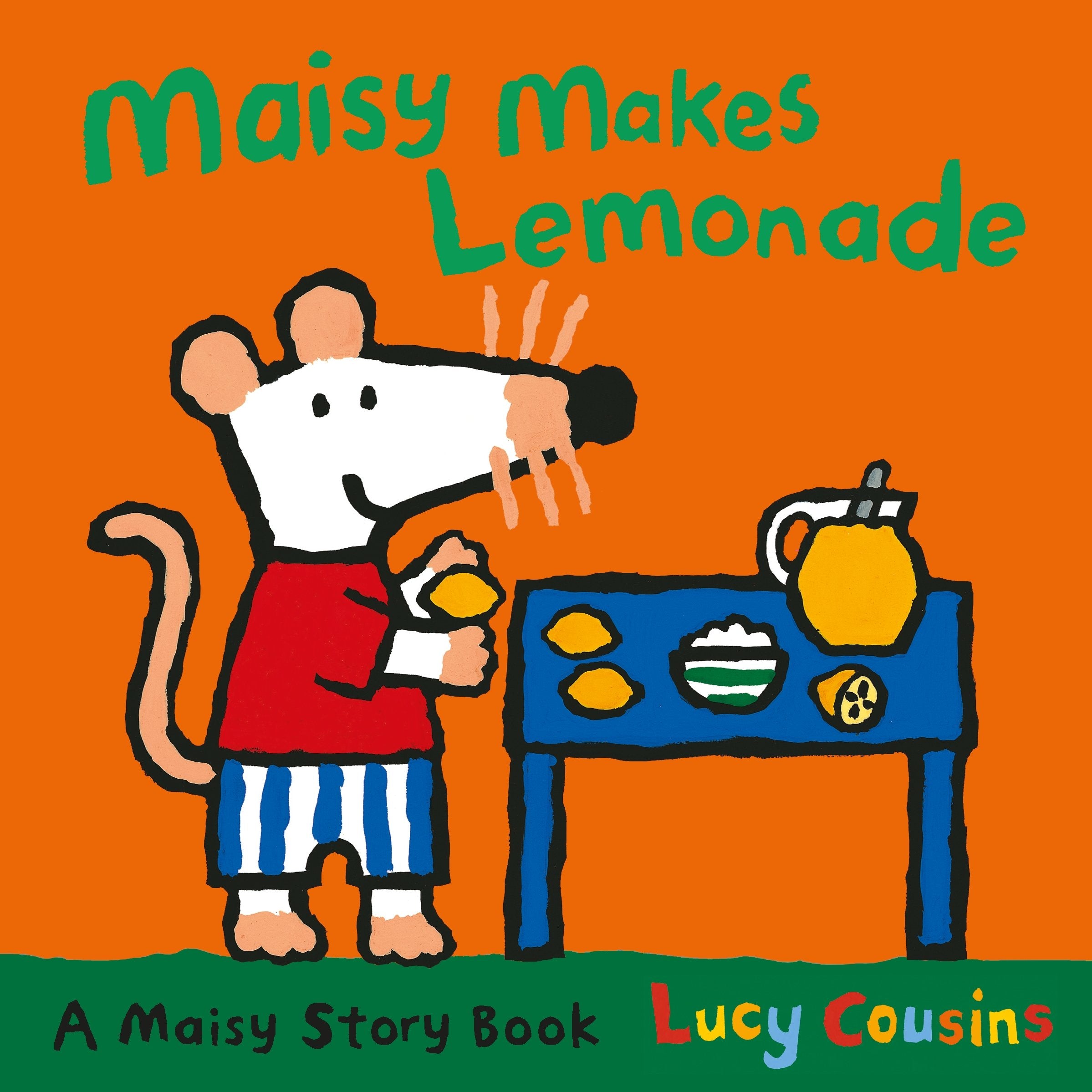 Maisy Makes Lemonade: A Maisy Story Book Novels & Short Stories