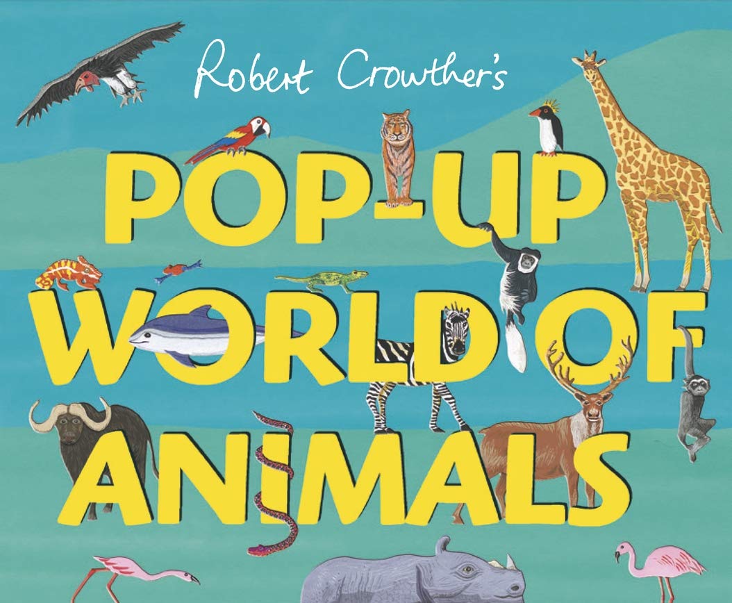 Crowther, R: Pop-Up World of Animals Natural Sciences