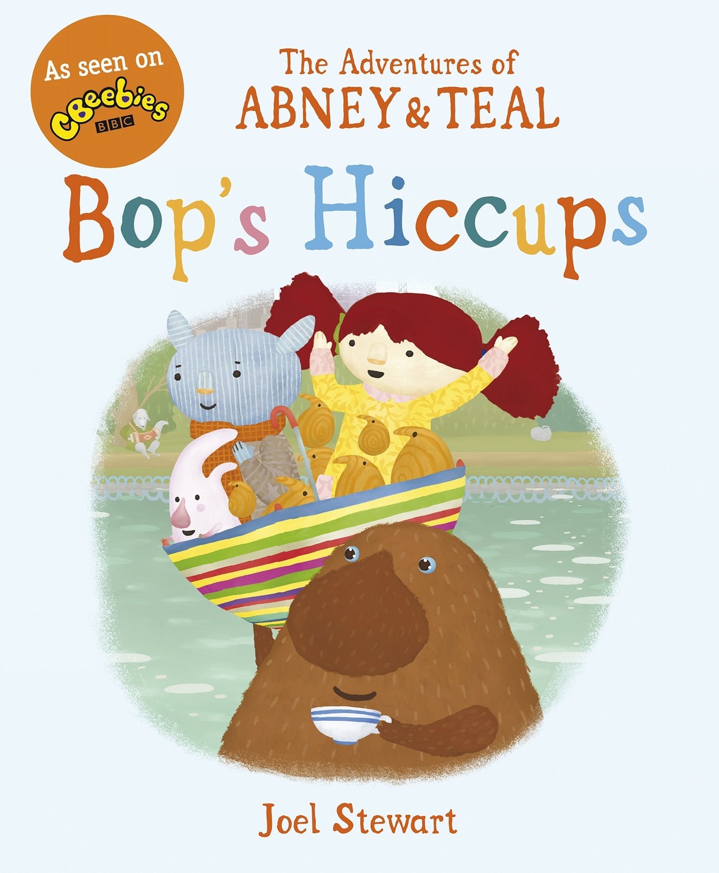 The Adventures of Abney & Teal: Bop's Hiccups (The Adventures of Abney and Teal) Non-fiction