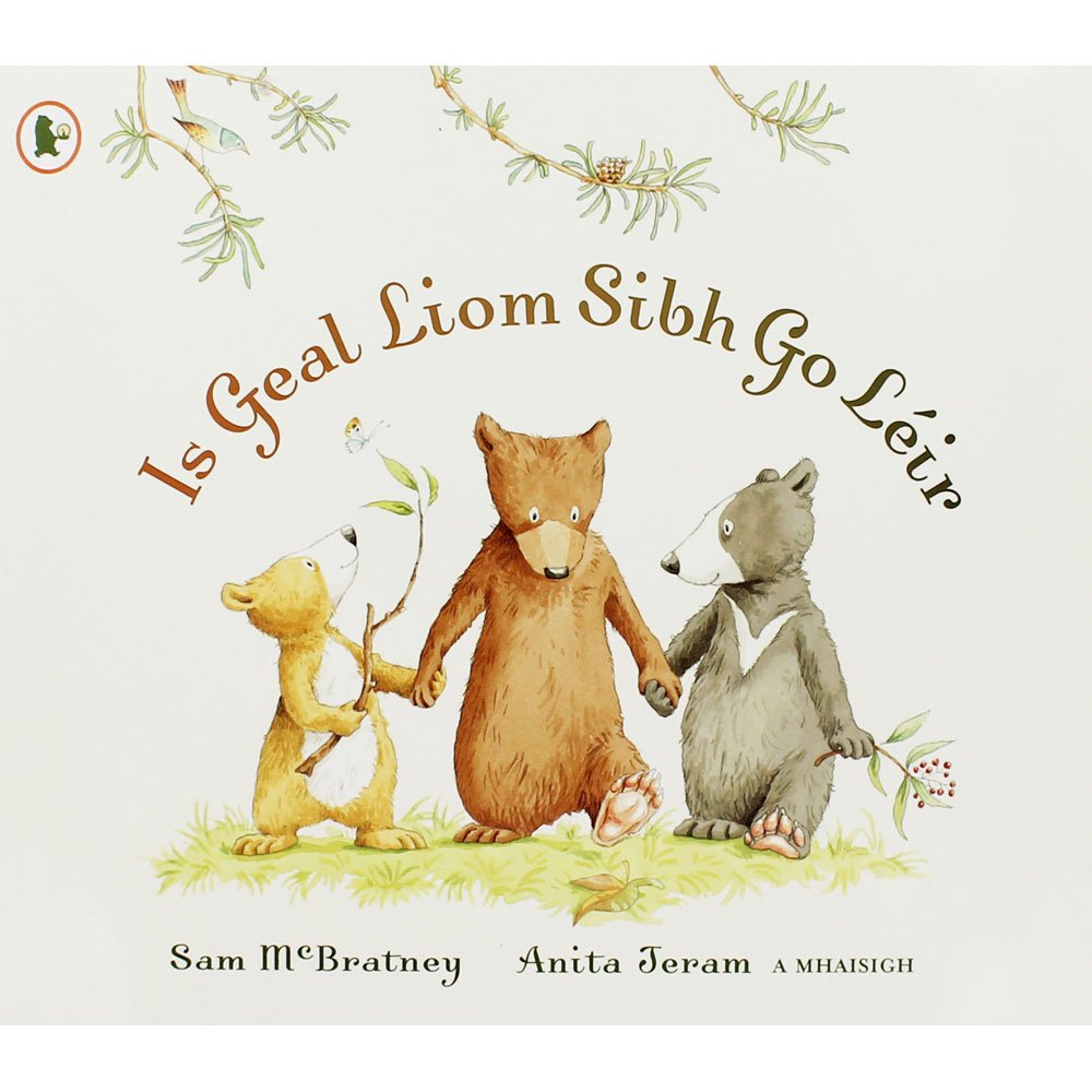 Is Geal Liom Sibh Go Léir (You're All My Favourites) book