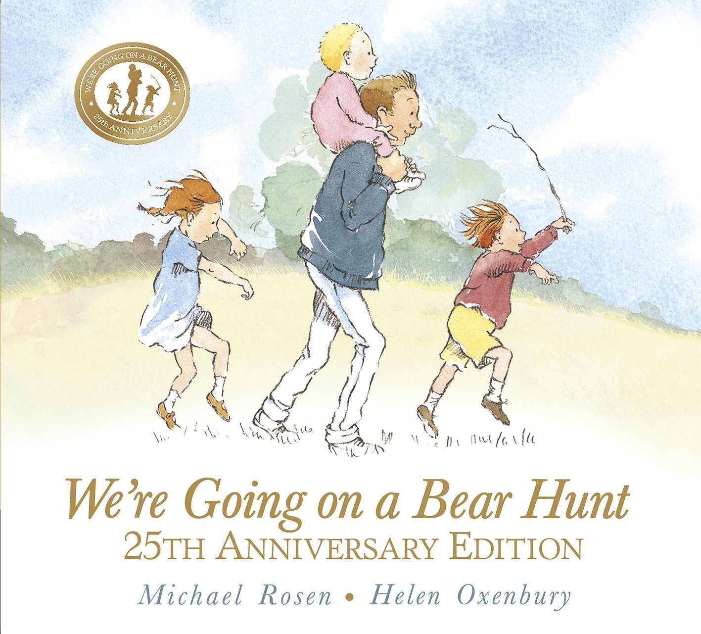 We're Going on a Bear Hunt, 25th Anniversary Edition: Winner of the 1989 Nestle Smarties Book Prize and Deutscher Jugendliteraturpreis 1987 Novels & Short Stories