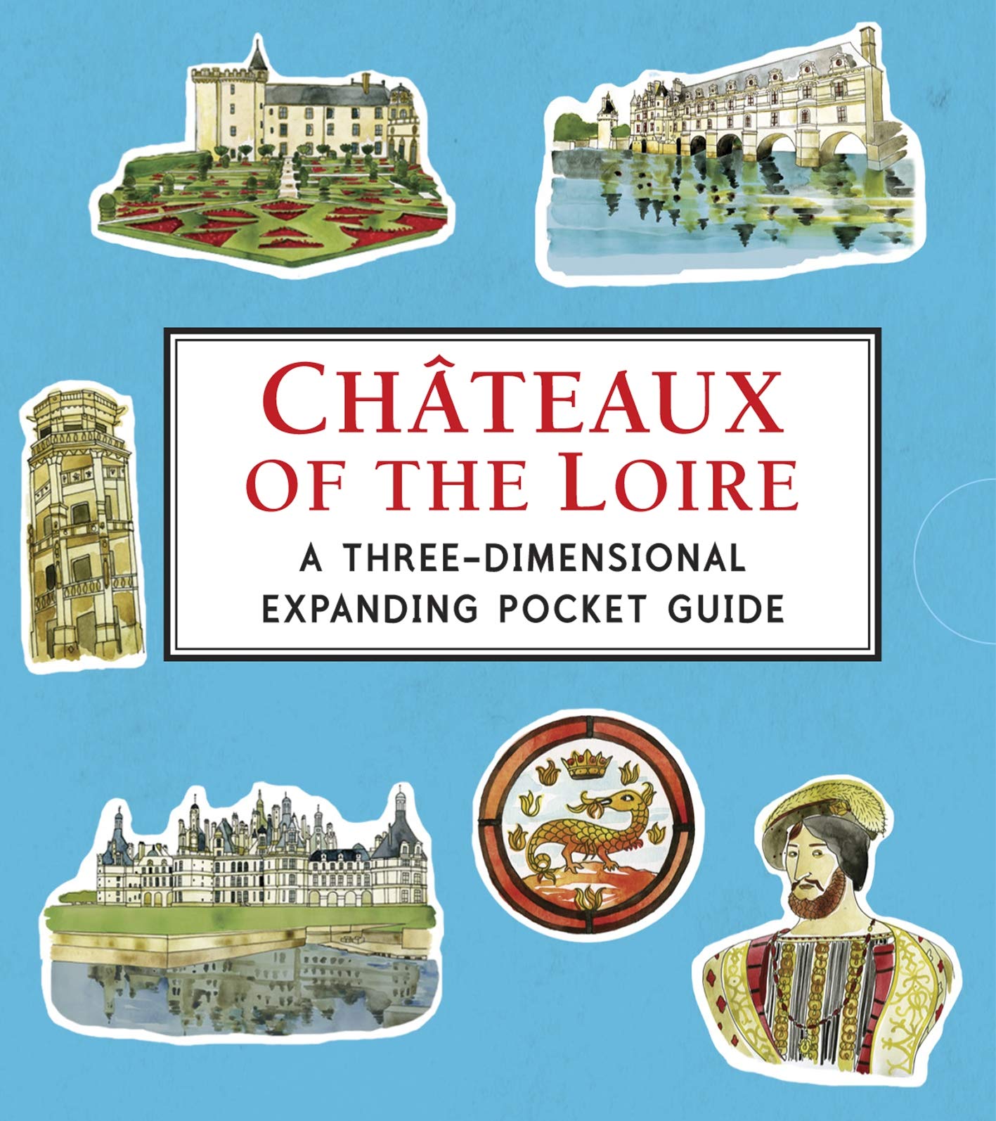 Chateaux of the Loire: A Three-Dimensional Expanding Pocket Guide Film, Art & Culture