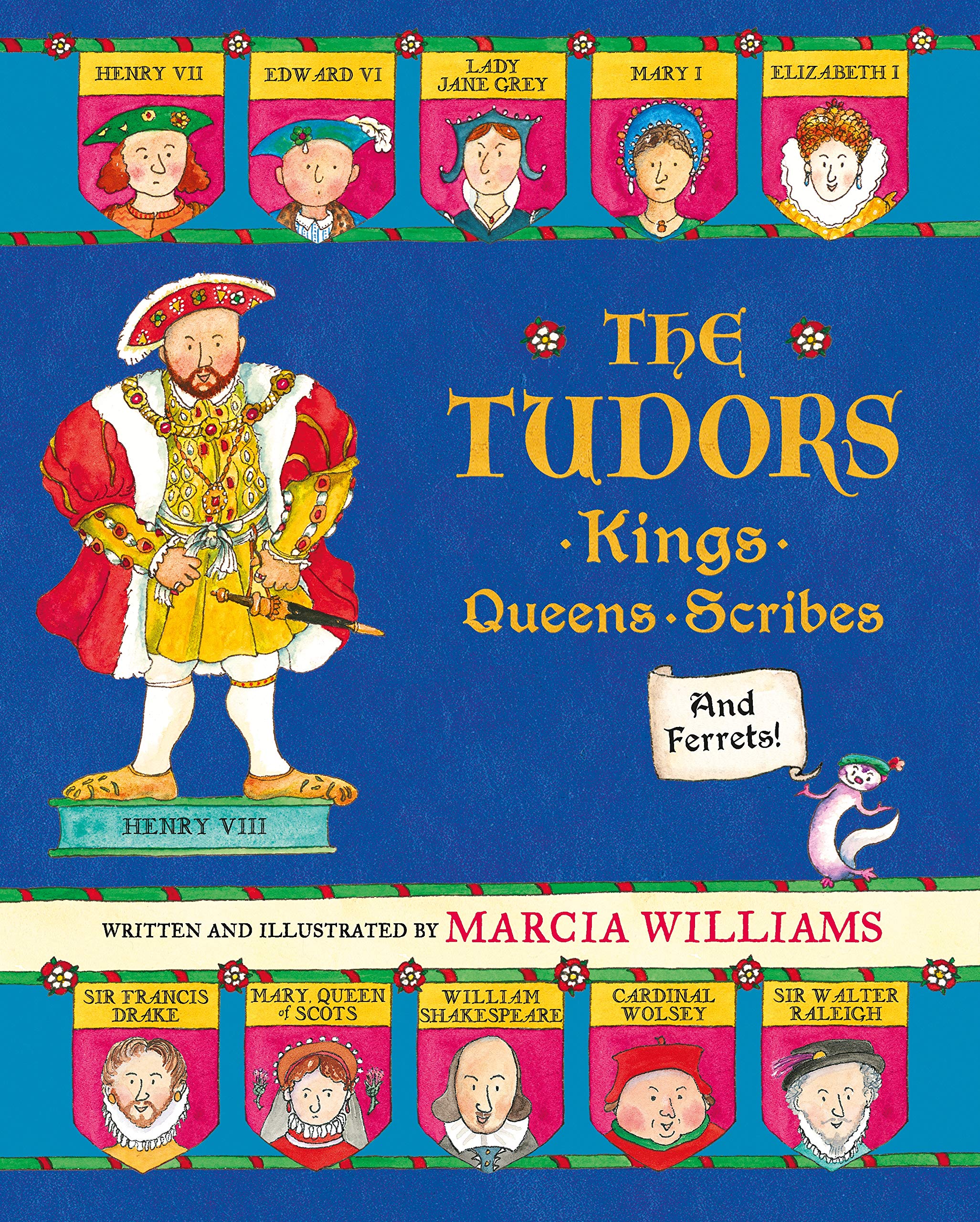 The Tudors: Kings, Queens, Scribes and Ferrets! book