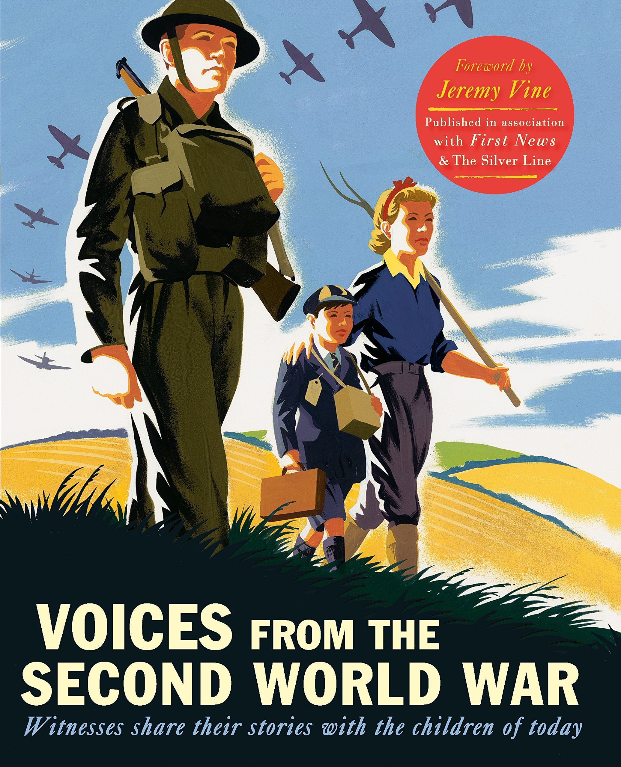 Voices from the Second World War: Witnesses share their stories with the children of today Non-fiction