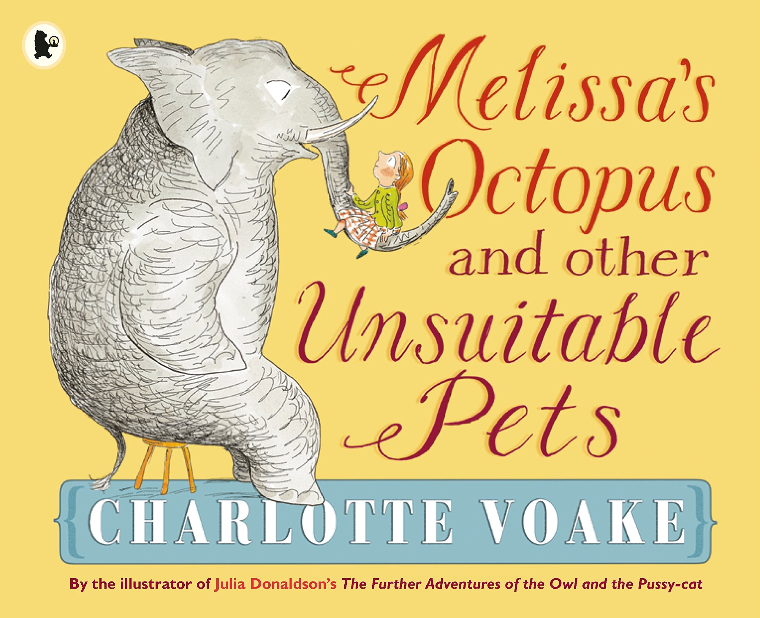 Voake, C: Melissa's Octopus and Other Unsuitable Pets Novels & Short Stories