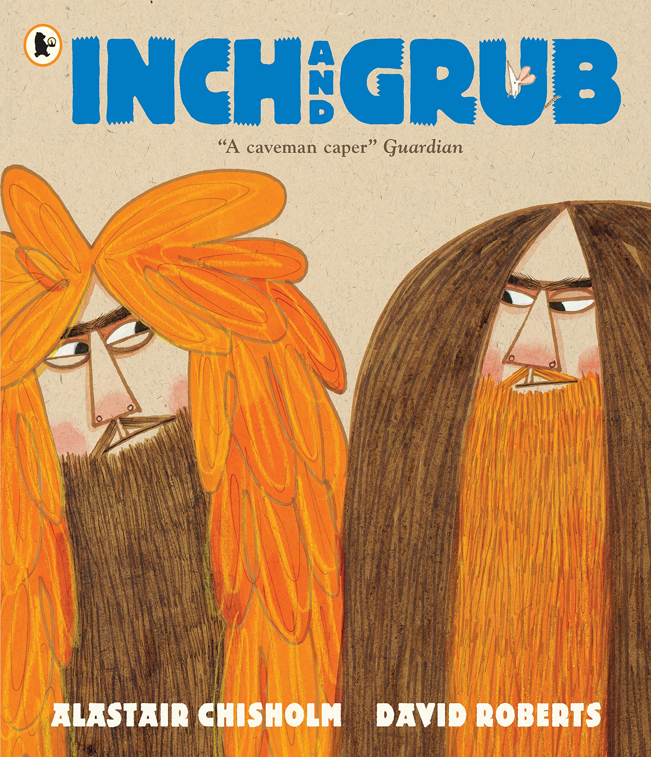 Inch and Grub: A Story About Cavemen: Winner of the Queen's Knickers Award and the Scottish Book Trust Picture Book Prize Humour & Satire