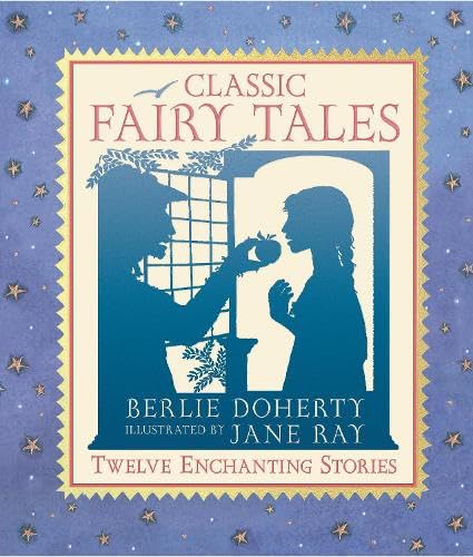 Classic Fairy Tales: The Illustrated Collection book
